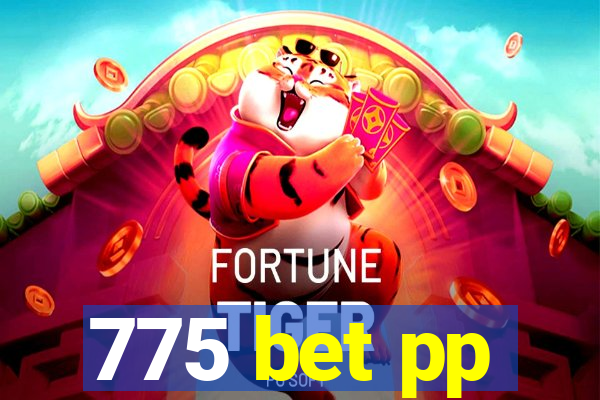 775 bet pp